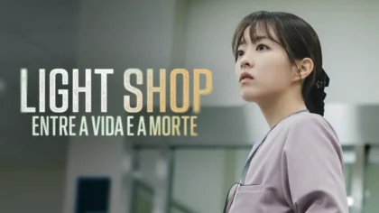 Light Shop: Entre a Vida e a Morte: O Dorama que Vai Te Fazer Questionar Tudo Sobre a Vida Após a Morte